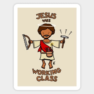Jesus was Working Class Magnet